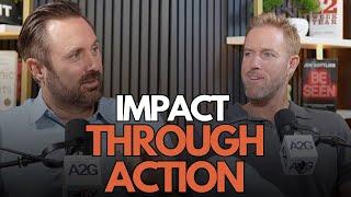 Impact Through Action | Justin Brennan
