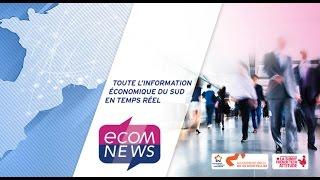 Ecomnews : Toute l'info économique "Sud de France" en temps réel !