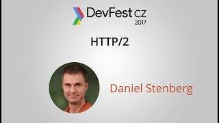 Daniel Stenberg: HTTP/2 [DevFest CZ 2017]