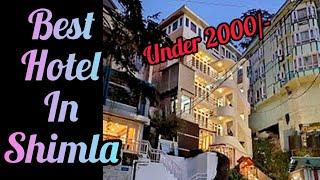 Best And Budget Hotel in Shimla near Mall Road | Shimla Budget Hotel | Shimla