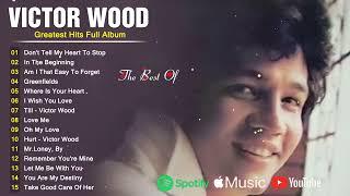 Victor Wood Greatest Hits Full Album  Top 20 Songs Of Victor Wood 