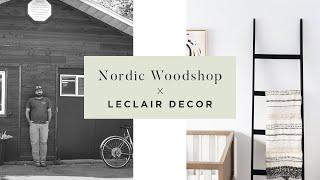 EXCLUSIVE Collection | Leclair Decor x Nordic Wood