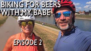 Biking For Beers With My Babe Episode 2