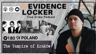 180. The Vampire of Kraków, Karol Kot | Poland FULL EPISODE