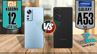 XIAOMI 12 LITE 5G VS SAMSUNG GALAXY A53 5G