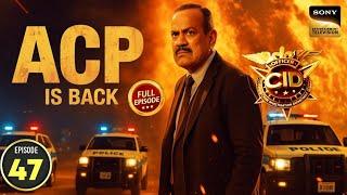 CID Season 2 - Episode 47 - ACP Pradyuman is Back, Daya & Sachin Gaddar | Ep 47 Explained | Sony TV