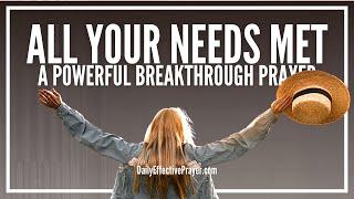 Prayer For God To Meet Your Need & Turn Your Situation Around | BREAKTHROUGH PRAYER