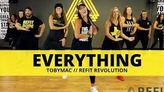 "Everything" || Tobymac || Fitness Choreography || REFIT®️ Revolution