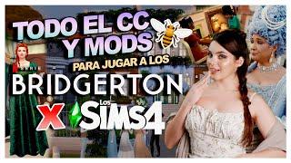 TODO el CC y MODS que necesitas para jugar a  LOS BRIDGERTON en Los Sims 4 