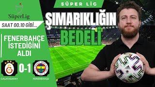 Fenerbahçe Hak Etti... Galatasaray 0-1 Fenerbahçe | Maç Sonu Analiz