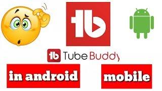 How to Download Tube Buddy in android mobile|How to|