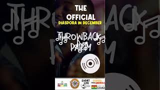 The Official Diaspora in December Throwback Party with ELG is bringing the heat to Tema! 