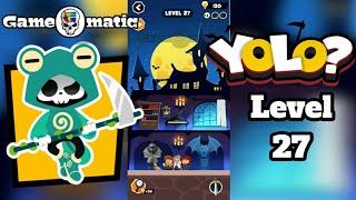 Yolo? Android Gameplay level 27. Gameomatic