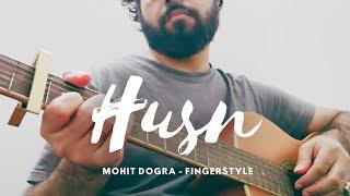 Husn - Fingerstyle Guitar - Mohit Dogra