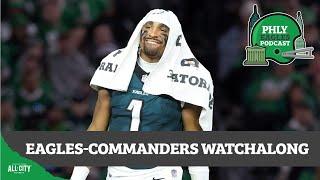 Philadelphia Eagles-Washington Commanders Watchalong | PHLY Eagles Podcast