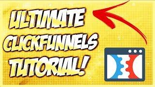 The ULTIMATE ClickFunnels Tutorial - Beginner to Advanced