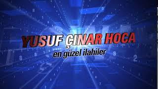 YUSUF ÇINAR HOCA İLAHİLER İNTRO