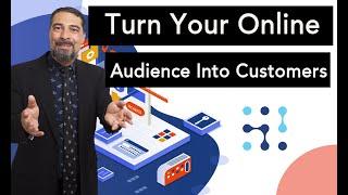 How To Turn Your Online Audience Into Customers