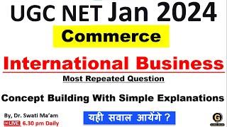 International Business most expected questions  II Commerce & Management paper 2 II UGC NET  2024