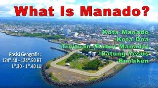 What is Manado? Sebelum ke Manado, kenali dulu Kota Manado