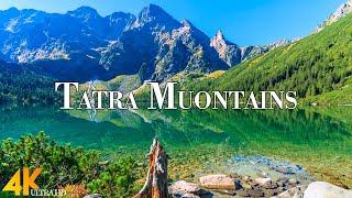 Tatra Mountains 4K Ultra HD • Stunning Footage Tatra, Scenic Relaxation Film with Calming Music.