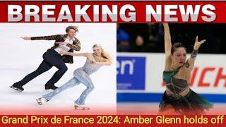 Grand Prix de France 2024: Amber Glenn holds off Higuchi Wakaba for first GP triumph. #entertainment