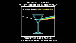 Richard Cheese "Another Brick In The Wall" from the album "The Sunny Side Of The Moon" (2006)