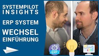 ERP System Einführung und Wechsel: Kosten, Dauer  und typische Probleme - Systempilot Insights