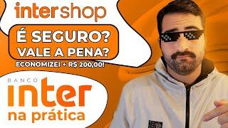 Como Comprar com Inteligência | Comprei pelo Inter Shop na Prática