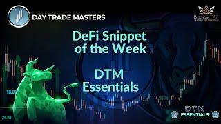 DeFi Snippet of the Week - DTM Essentials