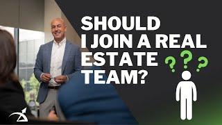 Should I Join A Real Estate Team?