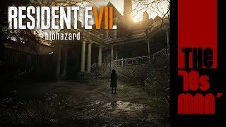 Resident Evil 7 PC Gameplay LiveStream With THE70sMAN