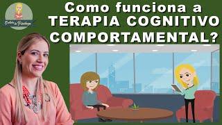 TERAPIA COGNITIVO COMPORTAMENTAL - TCC: quais os seus benefícios