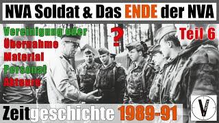 NVA-Soldat & das ENDE der NVA • Teil 6 • KI: Vereinigung oder Übernahme? • Zeitgeschichte 1989-1991