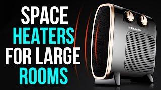 Best space heaters for large rooms