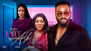 TOO LATE TO ASK - Watch Frederick Leonard, Peggy Leonard, Latest Full Nigerian Movie 2024. #trending