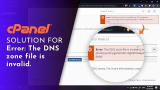 cPanel Error: The DNS zone file is invalid | Solution