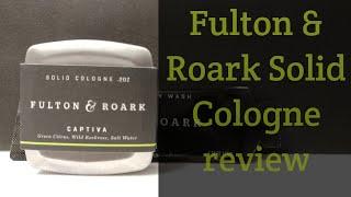 Fulton & Roark Solid Cologne review