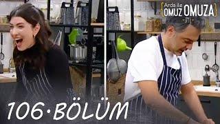 Arda ile Omuz Omuza 106.Bölüm - FULL BÖLÜM