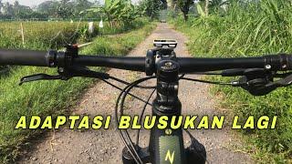 Gowes MTB Blusukan, Adaptasi Lagi!