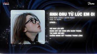 Anh Đau Từ Lúc Em Đi - Trần Mạnh Cường (Duzme Remix) / Audio Lyrics