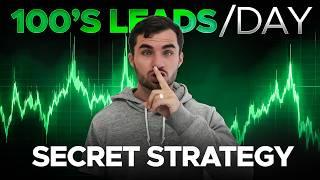 The Secret Strategy I Use To Generate 100's of Funding Leads A Day