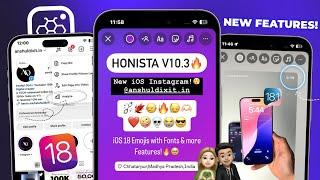 HONISTA V10.3: NEW UPDATE  FULL iOS INSTAGRAM ON ANDROID | iOS 18 EMOJIS + iOS FONT & IPHONE STORY