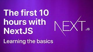 What I've learned in the first 10 hours of NextJS