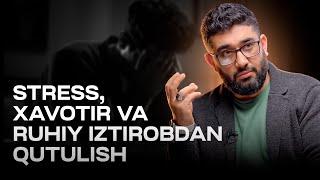 STRESS, XAVOTIR VA RUHIY IZTIROBDAN QUTULISH | @AbdukarimMirzayev2002