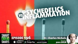 Episode 196 - Psychedelics vs. Inflammation with Dr. Charles Nichols