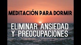 MEDITACIÓN GUIADA PARA DORMIR PROFUNDAMENTE Y RELAJARSE: ELIMINAR ANSIEDAD, PREOCUPACIONES| EASY ZEN