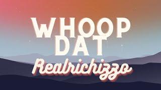 realrichizzo- whoop dat (lyrics)