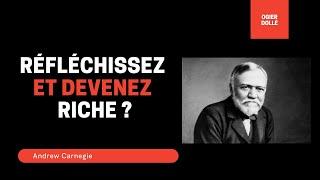 Réfléchissez et devenez riche de Andrew Carnegie par Ogier DOLLÉ