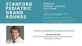 Stanford Pediatric Grand Rounds - Evidence and Experience: Thoughts on Retirement